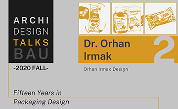 Archi Design Talks BAU Çevrimiçi - Orhan Irmak